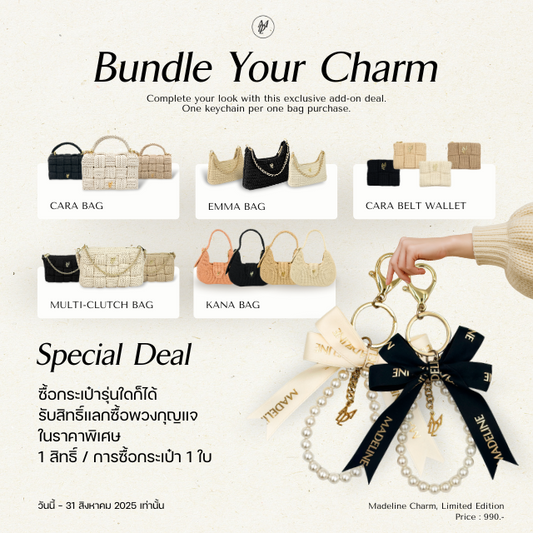 Bundle Your Charm Promotion จับคู่กระเป๋าใบโปรดกับ Madeline Charm